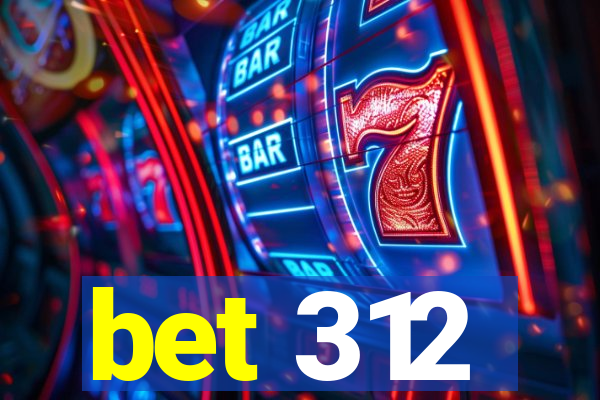 bet 312